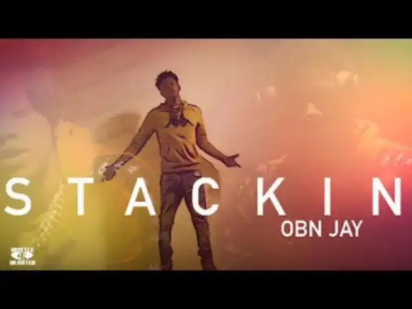 OBN Jay - Stackin